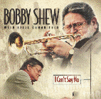 I Can't Say No by Bobby Shew